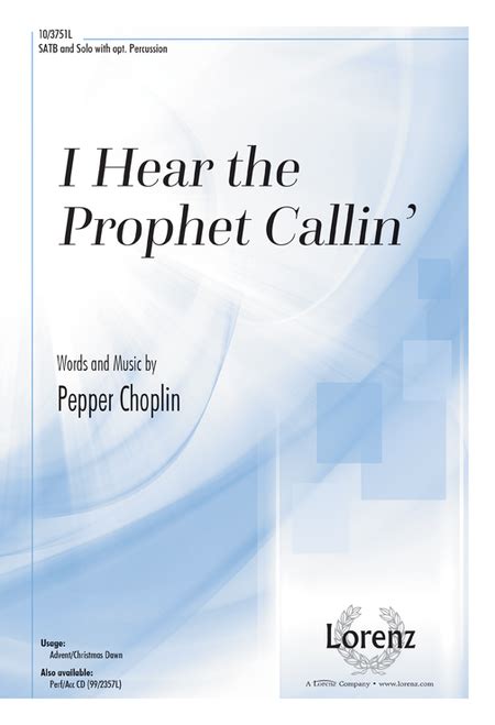  I Hear The Prophet Callin' by Pepper Choplin